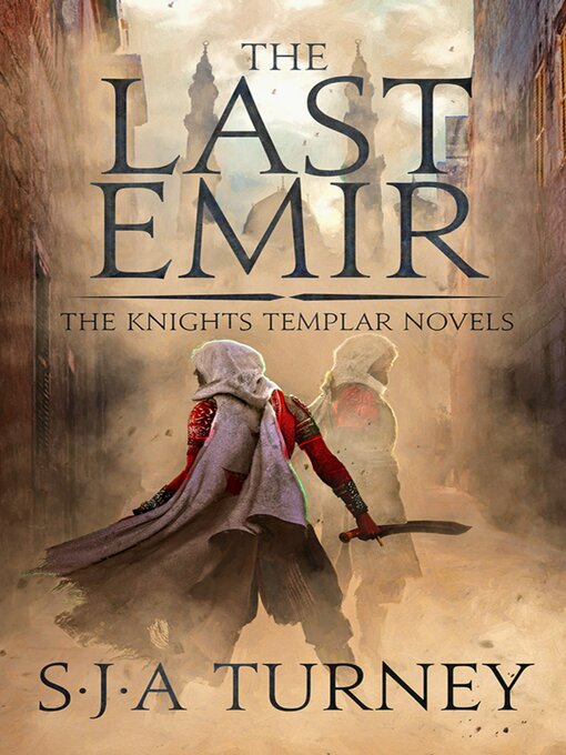 Title details for The Last Emir by S.J.A. Turney - Available